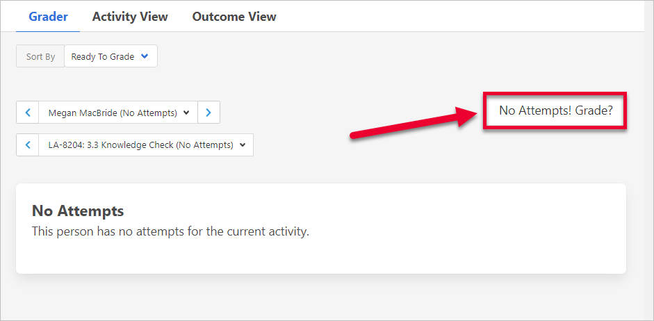 arrow pointing to the No Attempts! Grade button?