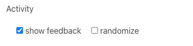 activity check box for show feedback or randomize options