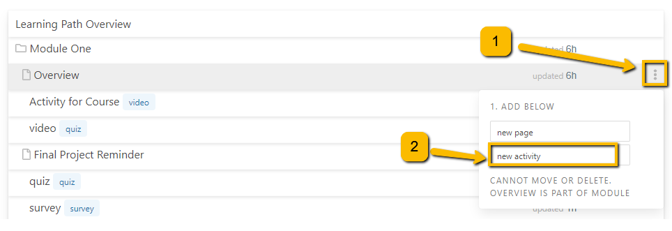 1 hoover over the 3 dots on the activity or page on the right 2 click on new activity on the drop down menu